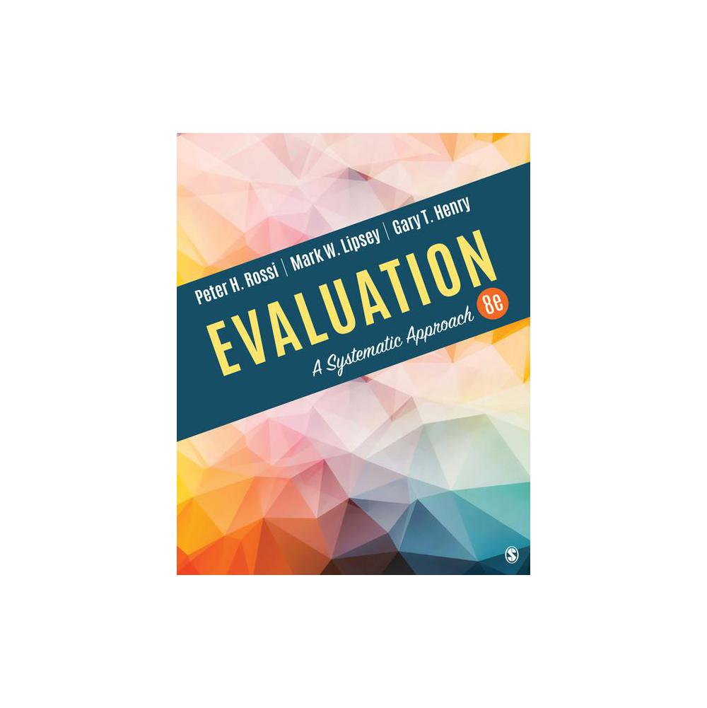 Rossi, Evaluation: A Systematic Approach, 9781506307886, SAGE Publications, Incorporated, 2019, Social Science, Books